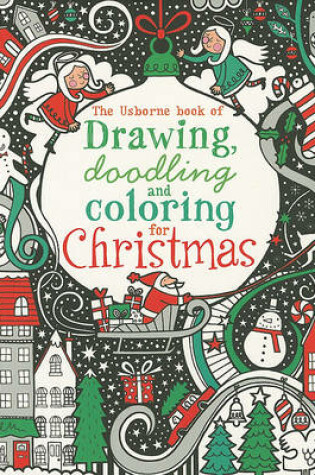 Cover of The Usborne Book of Drawing, Doodling and Coloring for Christmas