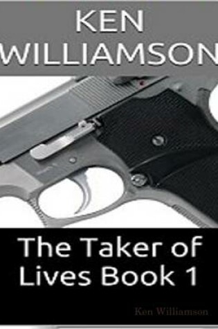 Cover of The Taker of Lives Book 1