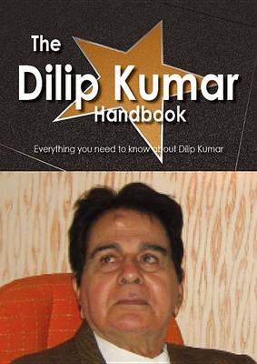 Book cover for The Dilip Kumar Handbook - Everything You Need to Know about Dilip Kumar