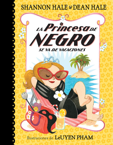 Book cover for La Princesa de Negro se va de vacaciones / The Princess in Black Takes a Vacation