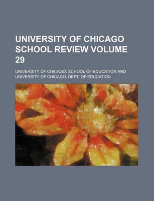 Book cover for University of Chicago School Review Volume 29