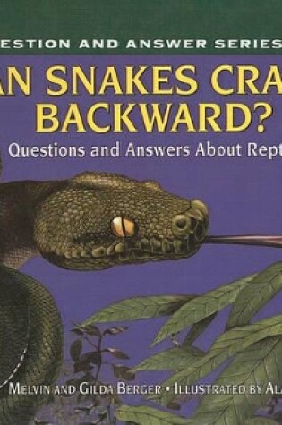 Cover of Can Snakes Crawl Backwards?