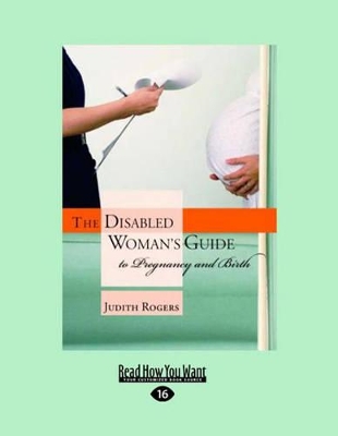 Cover of The Disabled Womans Guide to Pregnancy and Birth