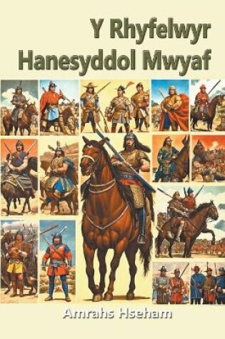 Cover of Y Rhyfelwyr Hanesyddol Mwyaf