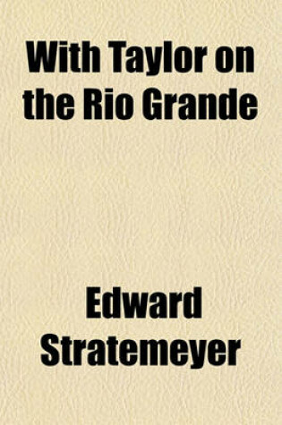 Cover of With Taylor on the Rio Grande