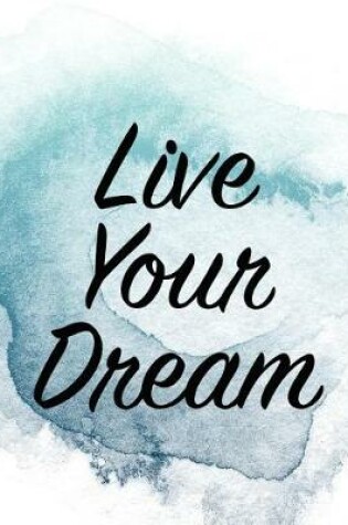 Cover of Live Your Dream