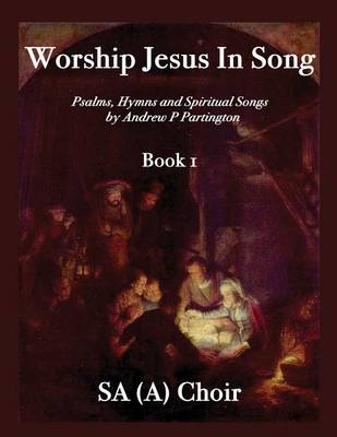 Book cover for Worship Jesus in Song SA(A)