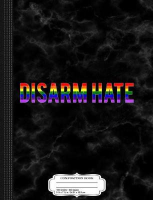 Book cover for Disarm Hate Composition Notebook