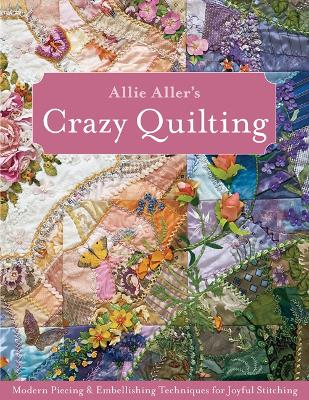 Book cover for Allie Aller's Crazy Quilting: