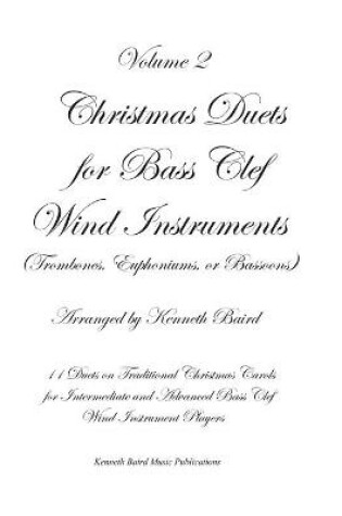 Cover of Christmas Duets, Volume 2, for Bass Clef Wind Instruments (Trombones, Euphoniums, Bassoons)