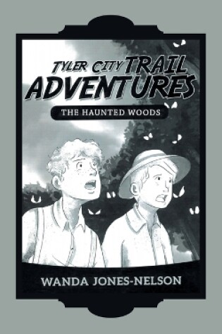 Cover of Tyler City Trail Adventures - the Haunted Woods