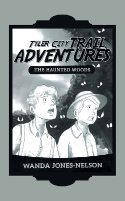 Book cover for Tyler City Trail Adventures - the Haunted Woods