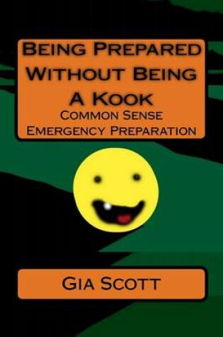 Cover of Being Prepared Without Being A Kook