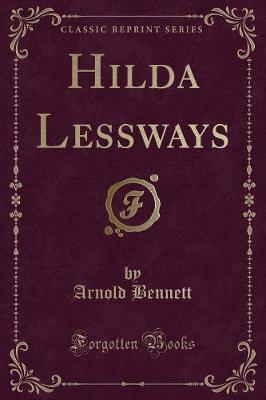 Book cover for Hilda Lessways (Classic Reprint)