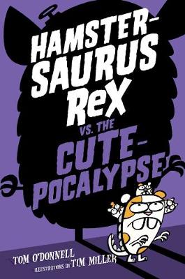 Cover of Hamstersaurus Rex vs. the Cutepocalypse