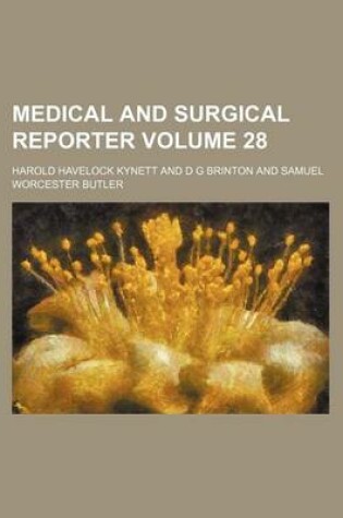 Cover of Medical and Surgical Reporter Volume 28