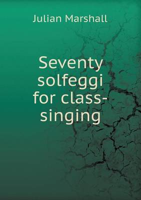 Book cover for Seventy Solfeggi for Class-Singing