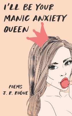 Book cover for I'll Be Your Manic Anxiety Queen