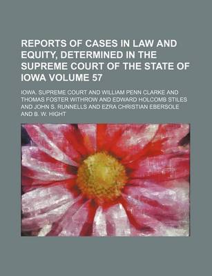 Book cover for Reports of Cases in Law and Equity, Determined in the Supreme Court of the State of Iowa Volume 57
