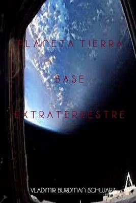 Book cover for Planeta Tierra Base Extraterrestre