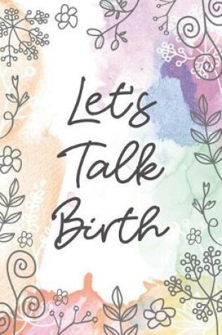 Cover of Let's Talk Birth