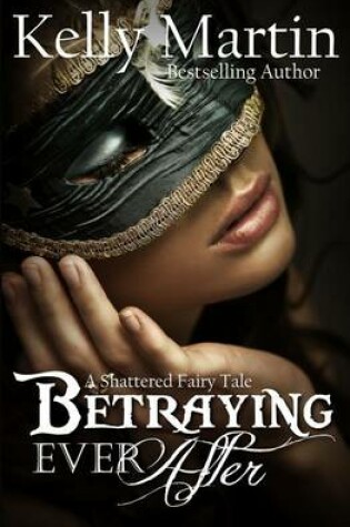 Cover of Betraying Ever After