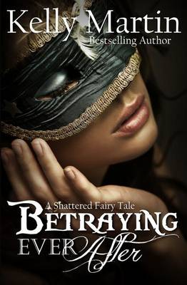 Book cover for Betraying Ever After