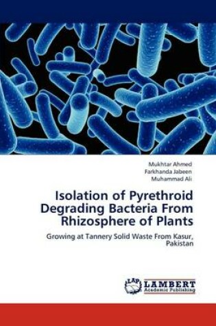 Cover of Isolation of Pyrethroid Degrading Bacteria from Rhizosphere of Plants