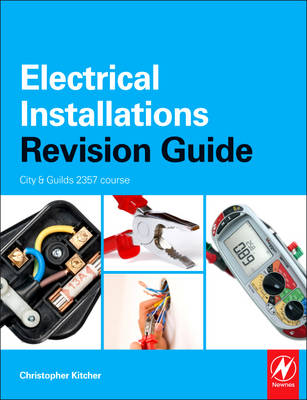 Cover of Electrical Installations Revision Guide: City & Guilds 2357