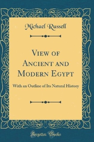 Cover of View of Ancient and Modern Egypt