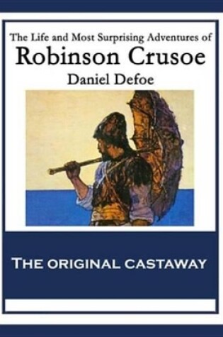 Cover of The Life and Most Surprising Adventures of Robinson Crusoe