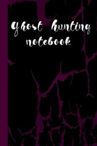 Cover of Ghost Hunting NoteBook
