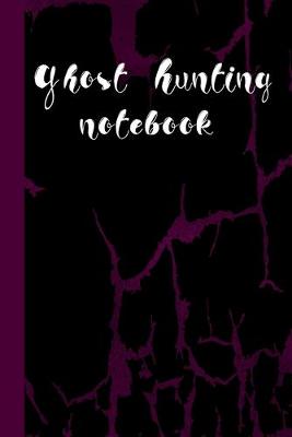 Book cover for Ghost Hunting NoteBook