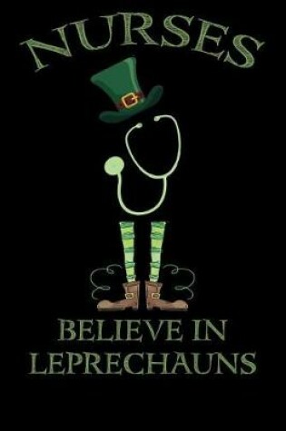 Cover of Nurses Believe in Leprechauns