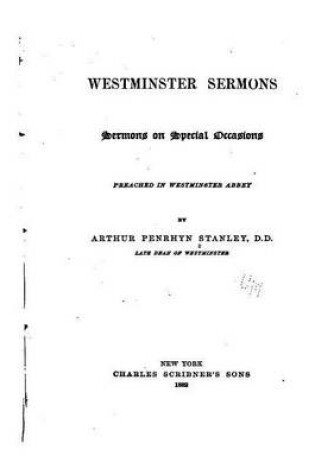 Cover of Westminster Sermons, Sermons on Special Occasions Preached in Westminster Abbey