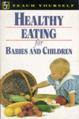 Book cover for Healthy Eating for Babies and Children