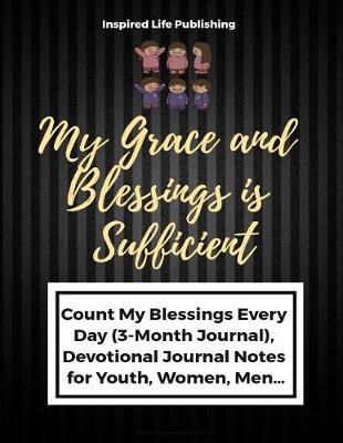 Book cover for My Grace and Blessings Is Sufficient