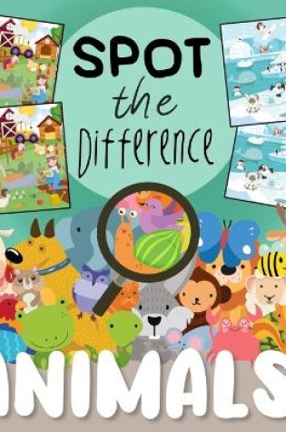 Cover of Spot The Difference - Animals!