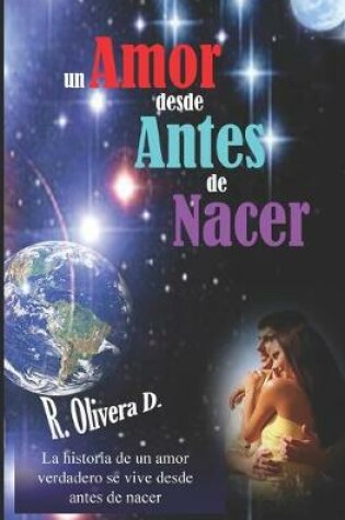 Cover of Un Amor desde Antes de Nacer