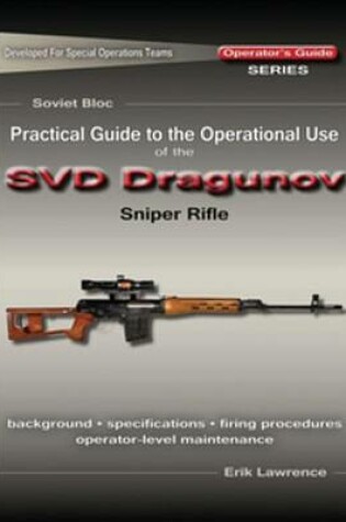 Cover of Practical Guide to the Operational Use of the Svd Sniper Rifle