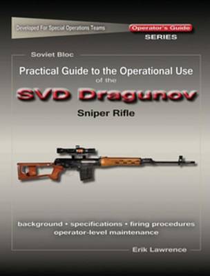 Book cover for Practical Guide to the Operational Use of the Svd Sniper Rifle