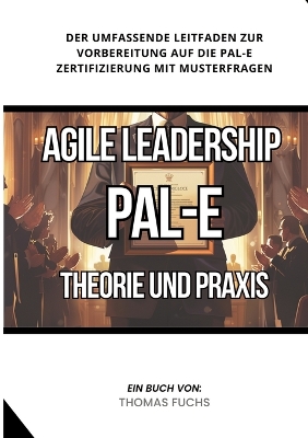 Book cover for Agile Leadership (PAL-E)