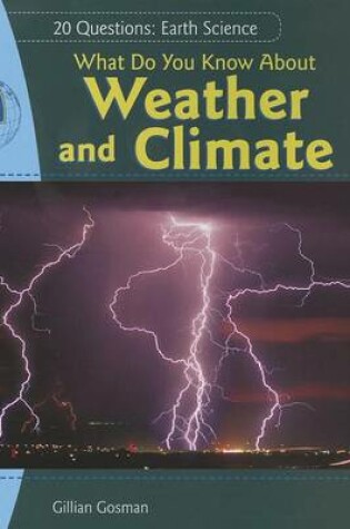 Cover of What Do You Know about Weather and Climate?