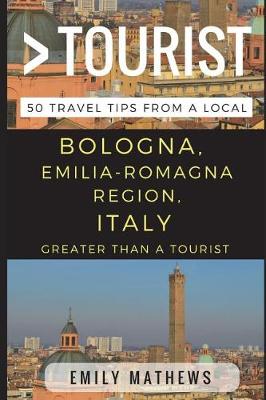 Cover of Greater Than a Tourist - Bologna, Emilia-Romagna Region, Italy