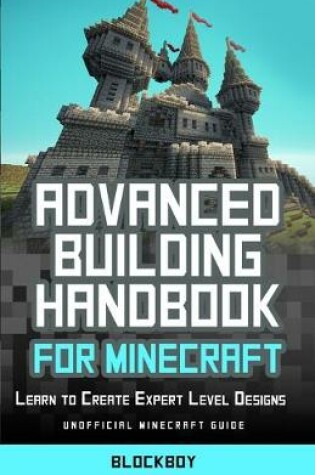 Cover of ADVANCED Building Handbook for Minecraft