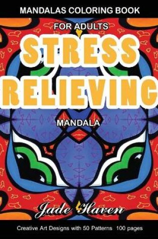 Cover of Mandalas Coloring Book For Adults Stress Relieving Mandala