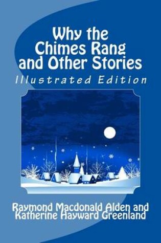 Cover of Why the Chimes Rang and Other Stories