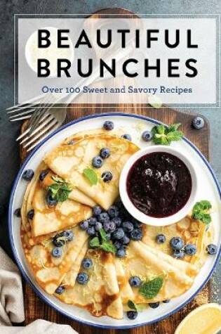 Cover of Beautiful Brunches: The Complete Cookbook