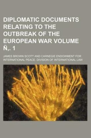 Cover of Diplomatic Documents Relating to the Outbreak of the European War Volume N . 1