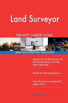 Book cover for Land Surveyor Red-Hot Career Guide; 2521 Real Interview Questions